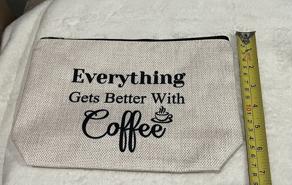 “Everything Gets Better With Coffee” Zippable Pouch