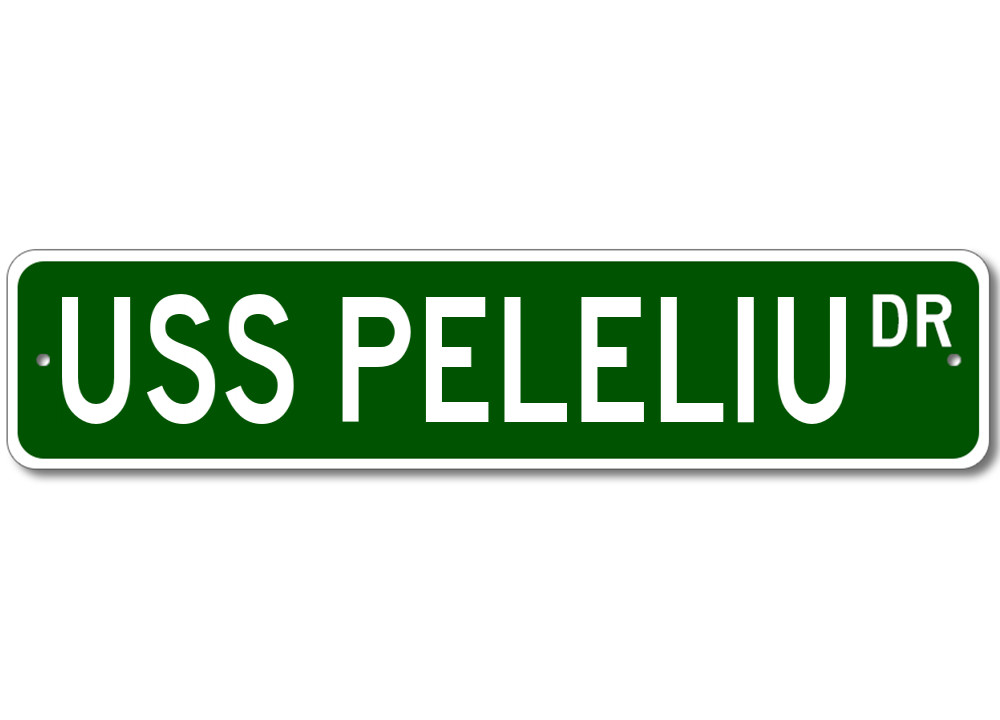 USS PELELIU LHA 5 Ship Navy Sailor Metal Street Sign - Aluminum