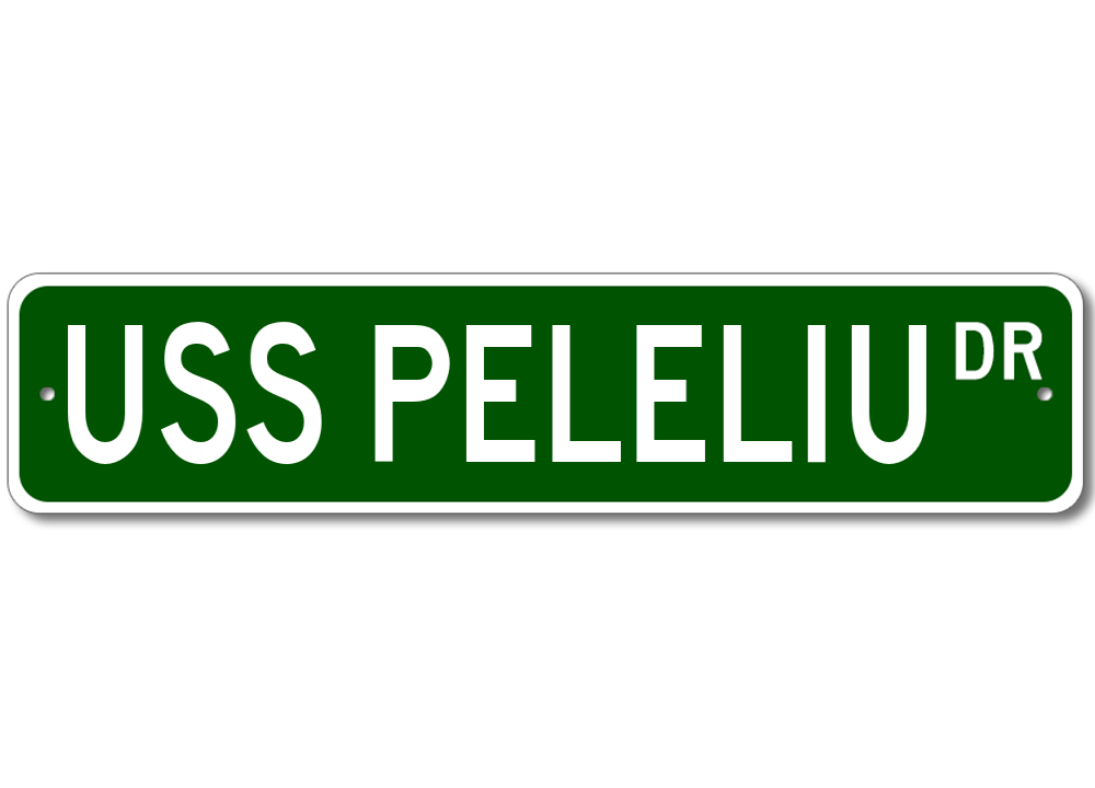 USS PELELIU LHA 5 Ship Navy Sailor Metal Street Sign - Aluminum