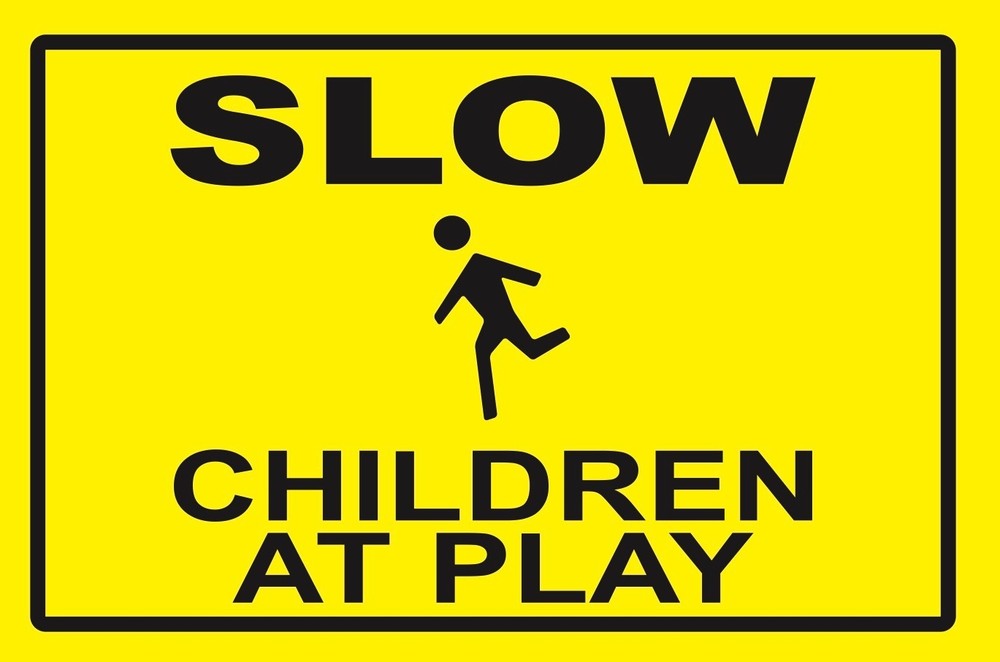 SLOW...CHILDREN AT PLAY ...SIGN- #PS-434