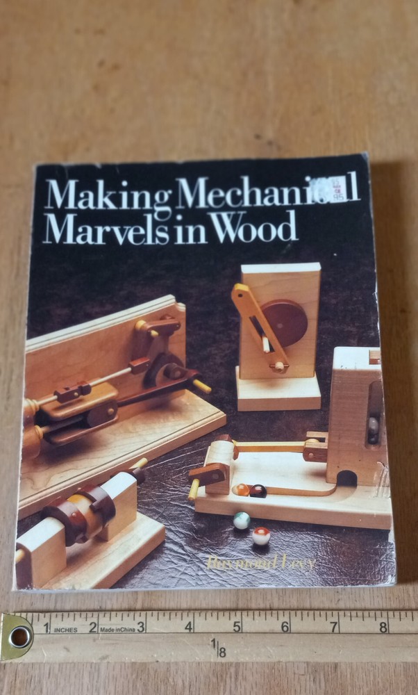 Making Mechanical Marvels in Wood - Used