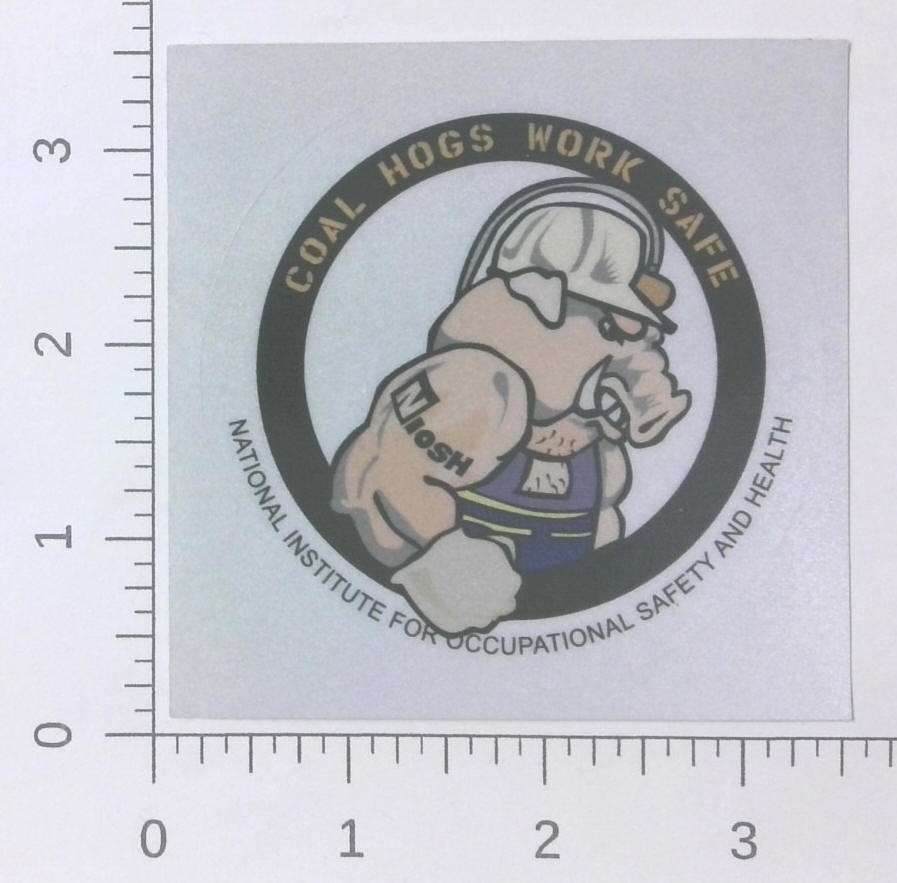 Vintage NIOSH Coal Hogs Work Safe Coal Mining Sticker Decal