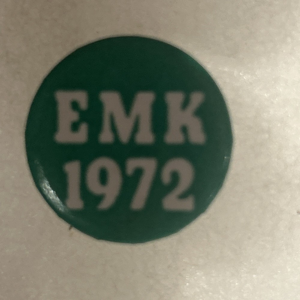 EMK 1972 Ted Kennedy  7/8” pinback button pin