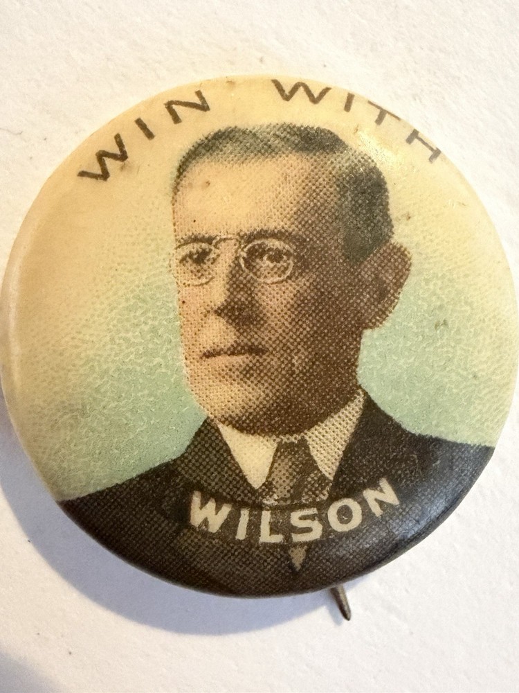 Woodrow Wilson Campaign Button Win With Wilson W&H