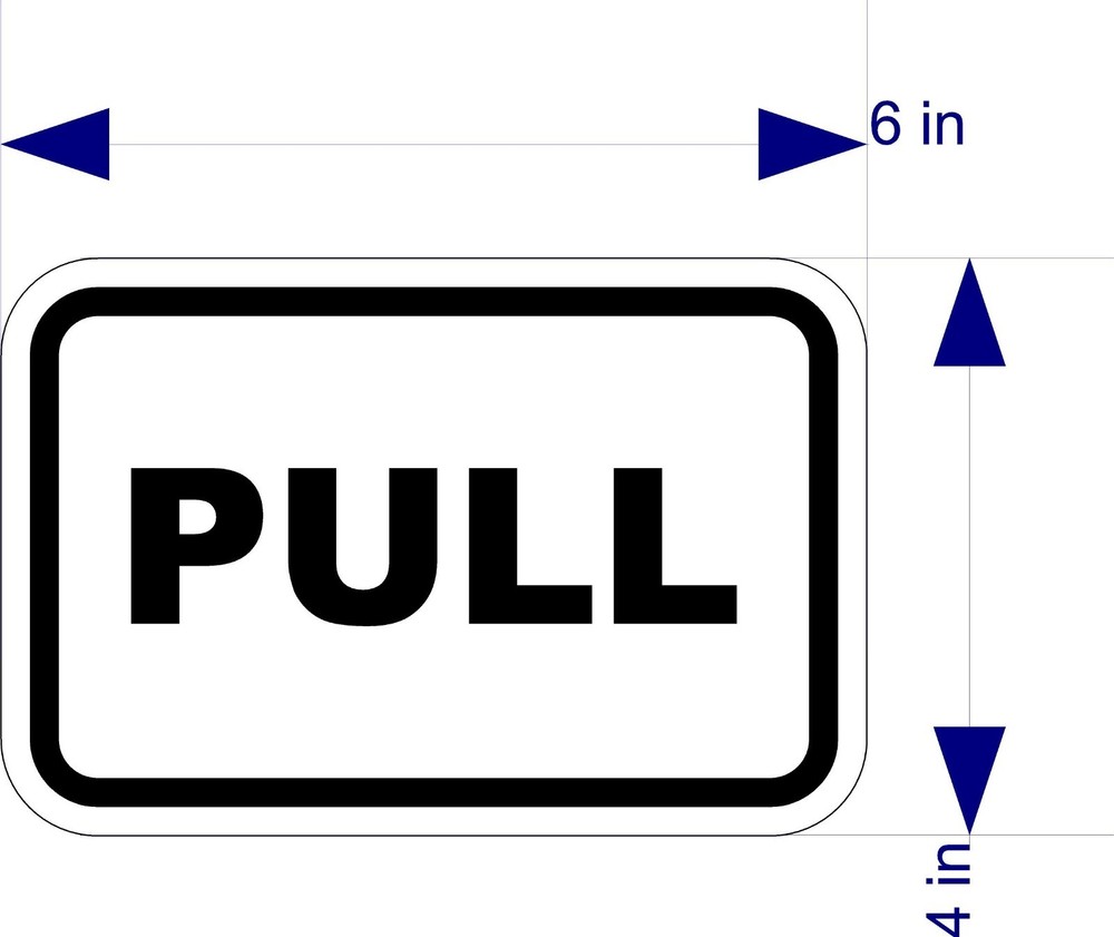 PUSH & PULL DECALS for Doors, Businesses and Residential use LAMINATED