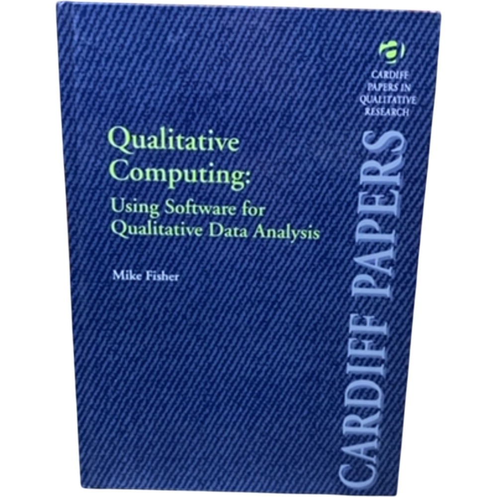 Qualitative Computing Mike Fisher Hardcover Cardiff Papers