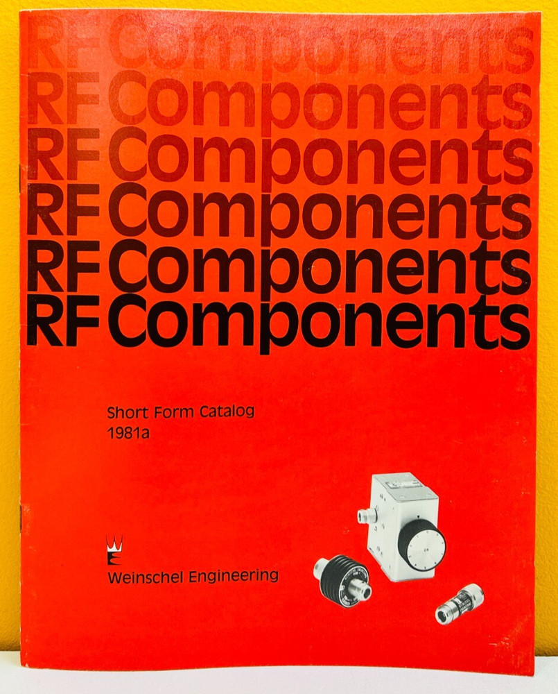 Weinschel Engineering 1981a RF Components Short Form Catalog.