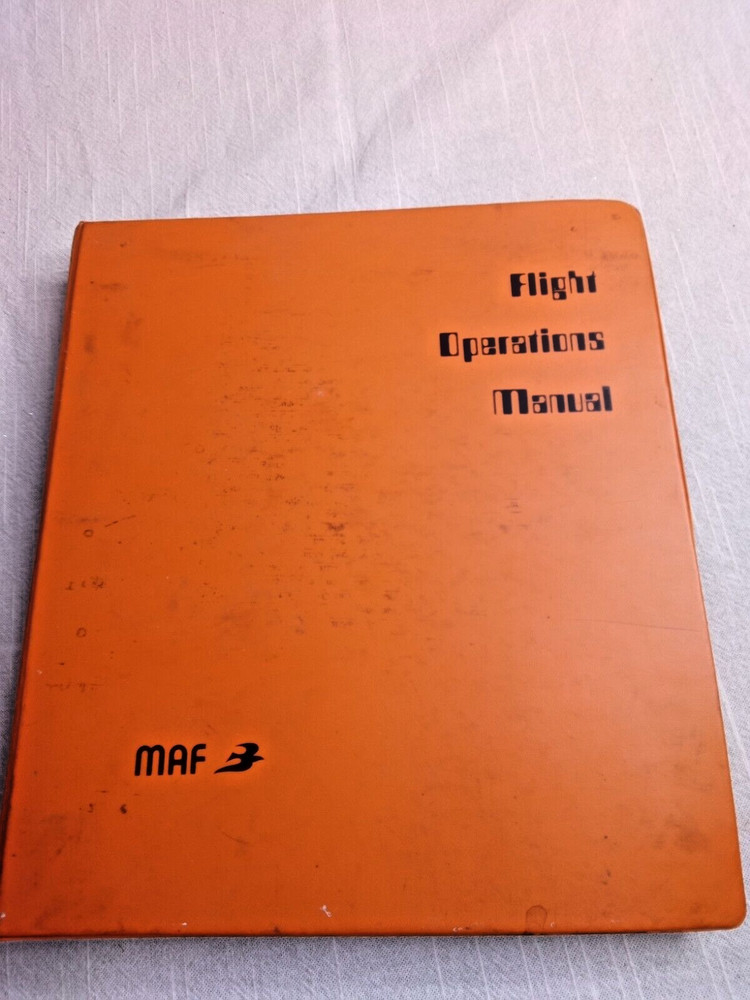 Mission Aviation Fellowship MAF Flight Operations Manual Binder