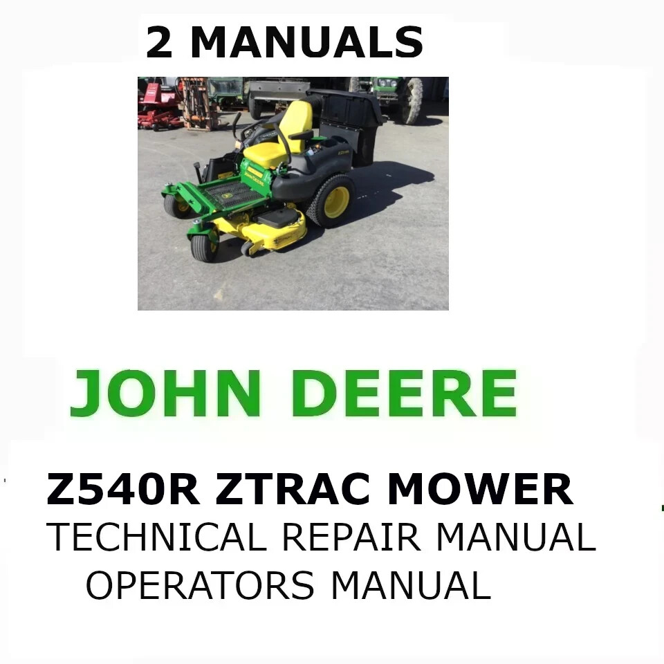 JOHN DEERE Z540R ZTRAK ZERO TURN MOWER OPERATORS TECHNICAL SERVICE MANUAL PDF