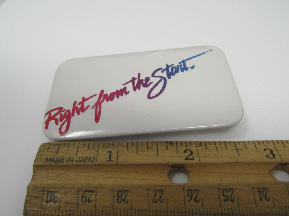 Vintage "Right from the Start" Slogan Pinback Button 80s Rectangular White Badge