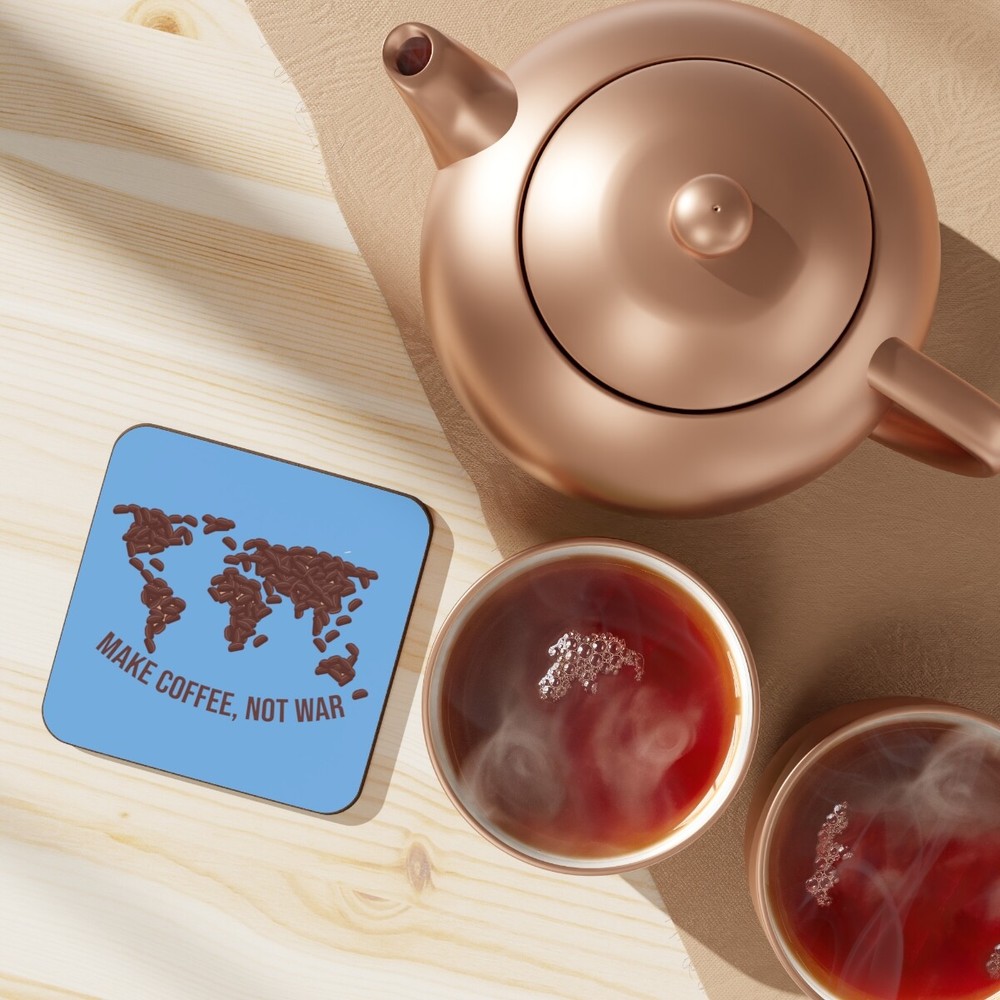 Make coffee, not war Hardboard Back Coaster