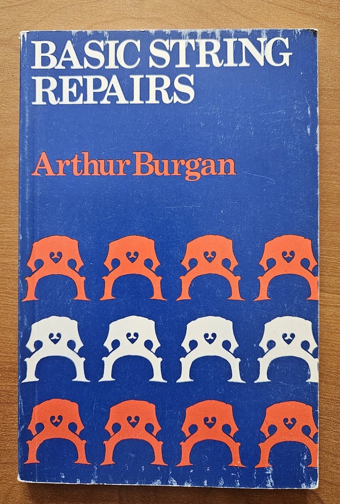 Basic String Repairs: A Guide For String-Class Teachers by Arthur Burgan...