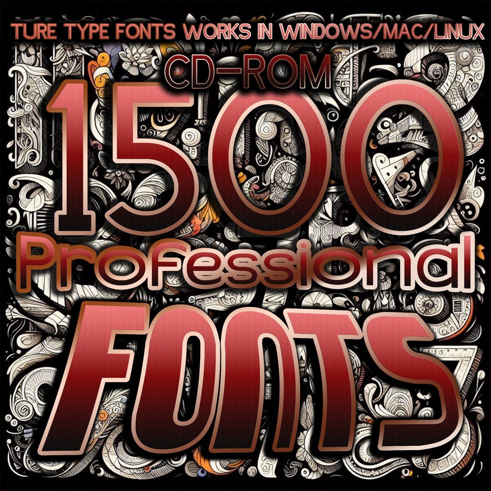 1500 Professional TrueType Fonts - Works with Windows, Mac & Linux .TTF CD-ROM