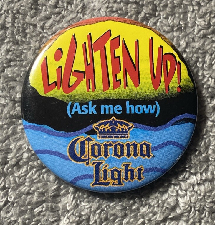 Corona Light Lighten Up Pinback Button Vintage Free Shipping 01