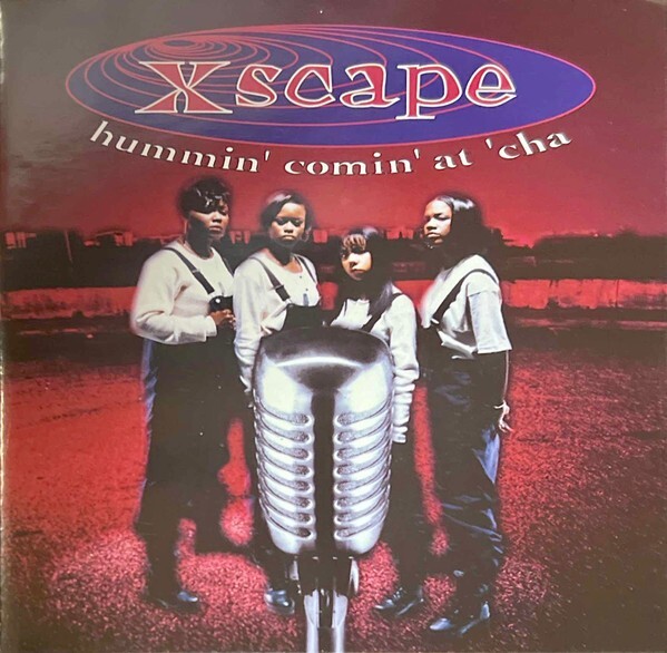 XSCAPE HUMMIN' COMIN' AT 'CHA CD