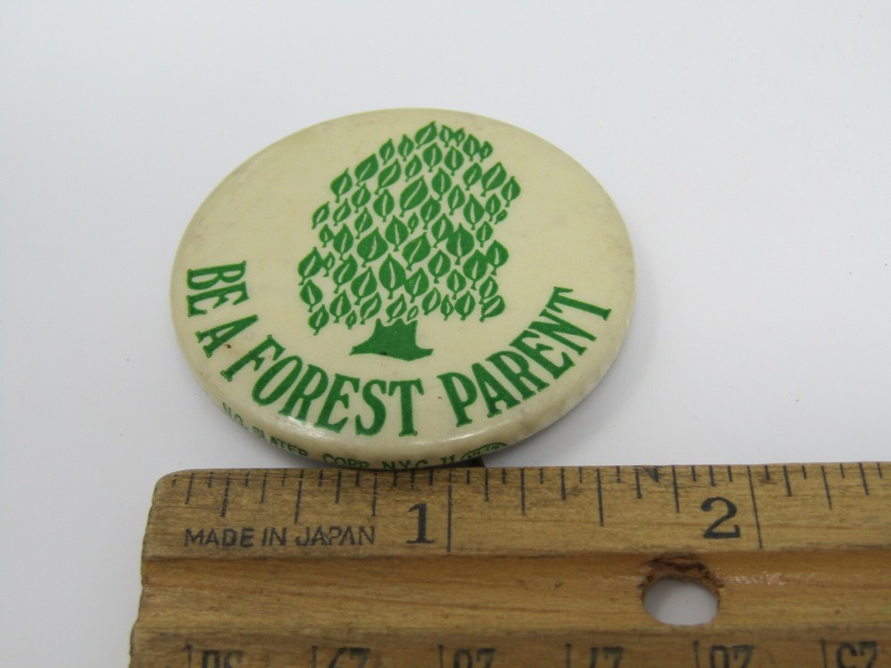 Vintage Be A Forest Parent Pinback Button Environmental Conservation Tree N.G.