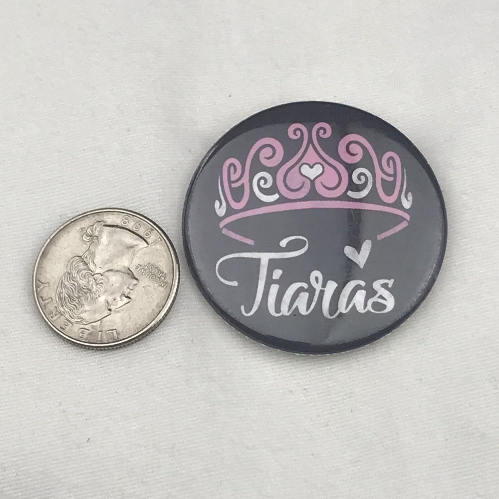 Tiaras Pin Button Pinback