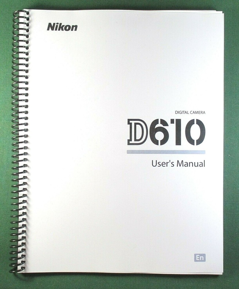 Nikon D610 User's / Instruction Manual: 368 Pages & Protective Covers