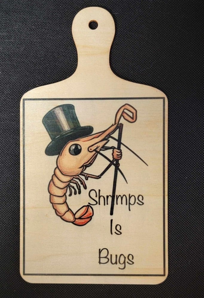 Shrimps Is Bugs Top Hat Novelty Chopping Board Custom Made