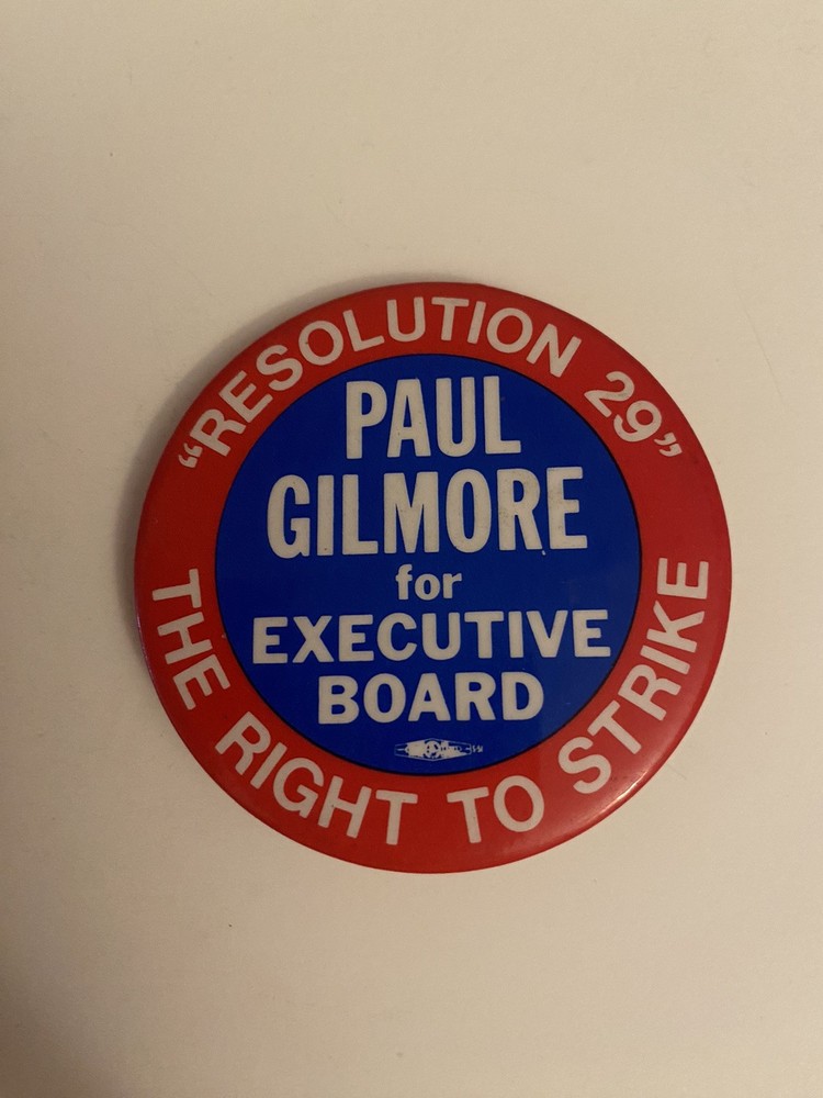 Paul Gilmore For Executive Board Resolution 29 Pin Back Button P67