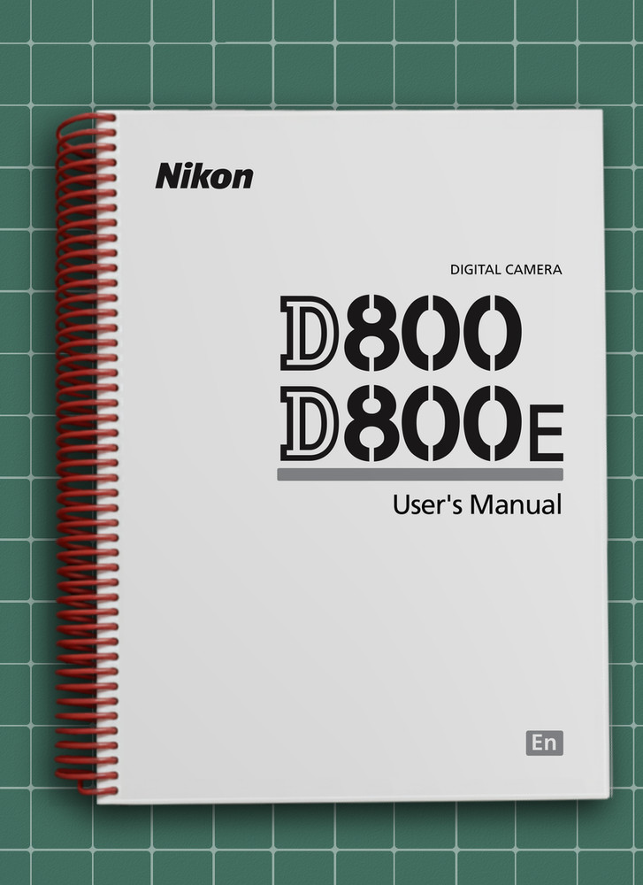 Nikon D800 — User Manual Owners Guide Reference — 471 Pg — Half Size 5.5x8.5