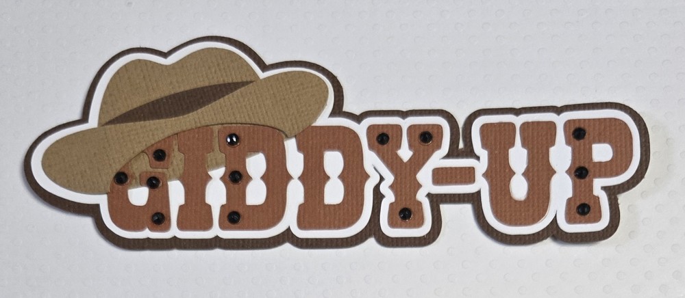 Giddy Up Title.  Scrapbook, Card Making Paper Piecing