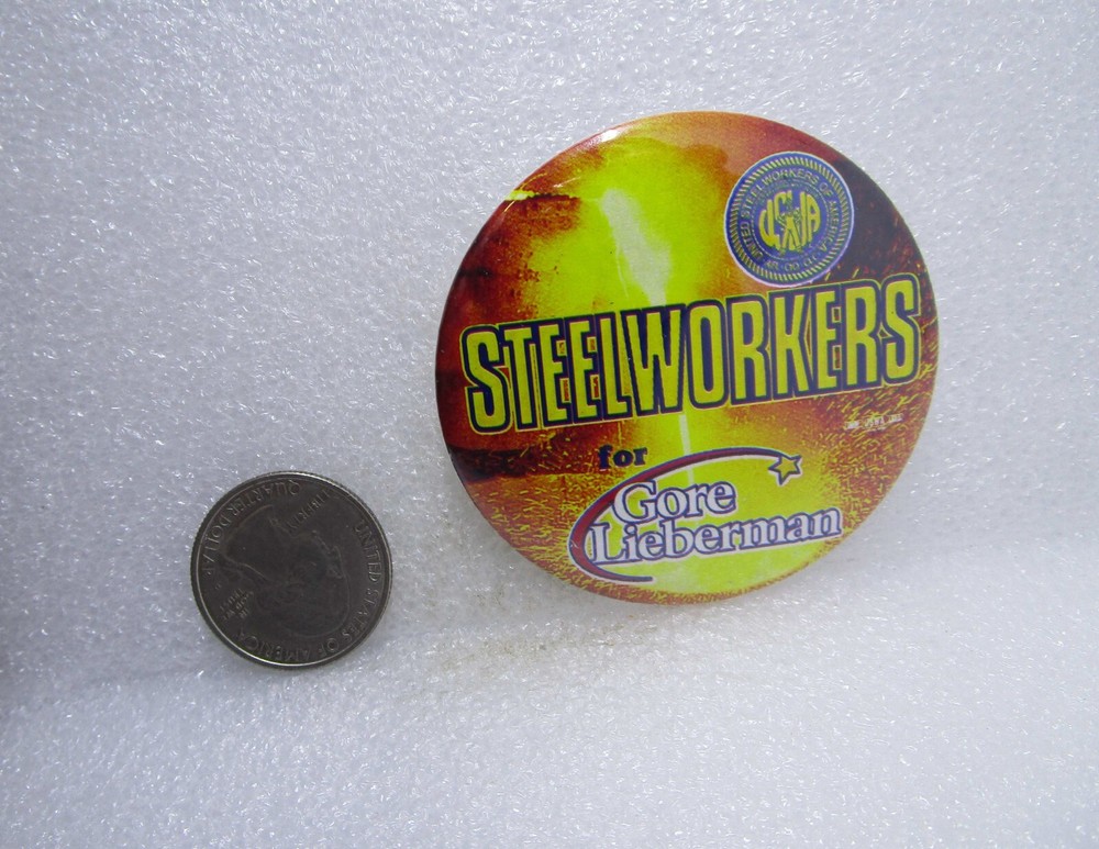 Steelworkers For Gore Lieberman Political Button Pin