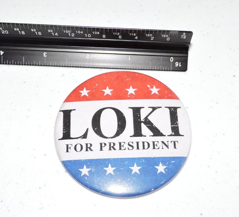 Loki For President Button, Sticker and acrylic display
