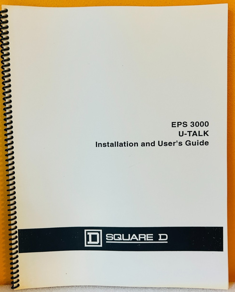 Square D 1995 EPS 3000 U-Talk Installation and User's Guide Manual.