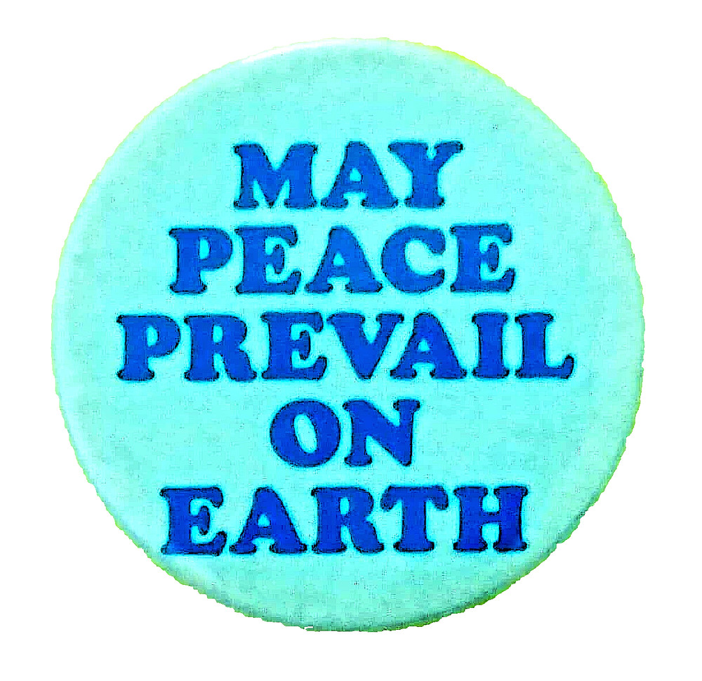 MAY PEACE PREVAIL ON EARTH  - 1987 Peace Pole Project peace button - Light Blue