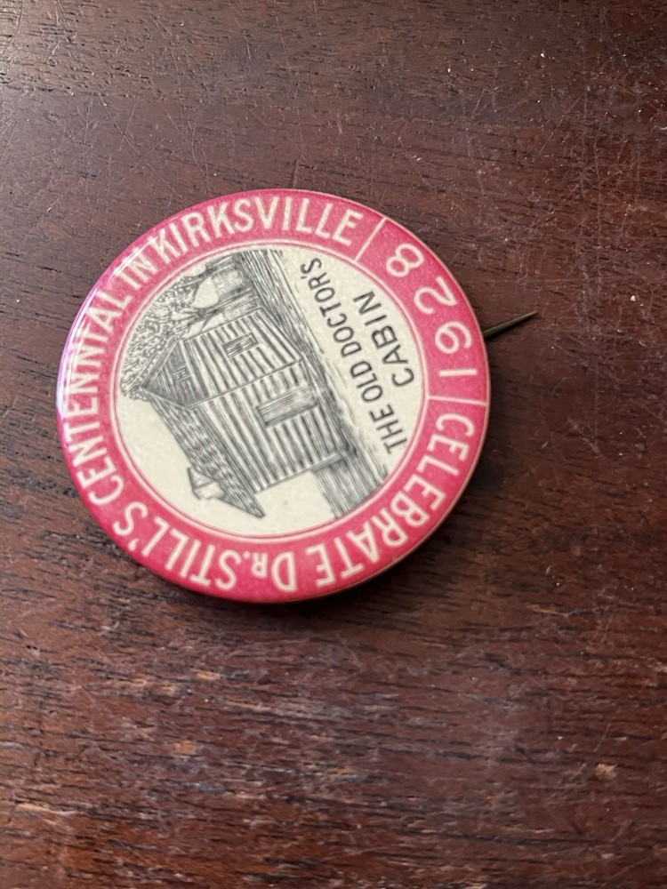 Dr.Still's Centennial 1928, Pinback Button 2 in Dia. Old Doctors Cabin