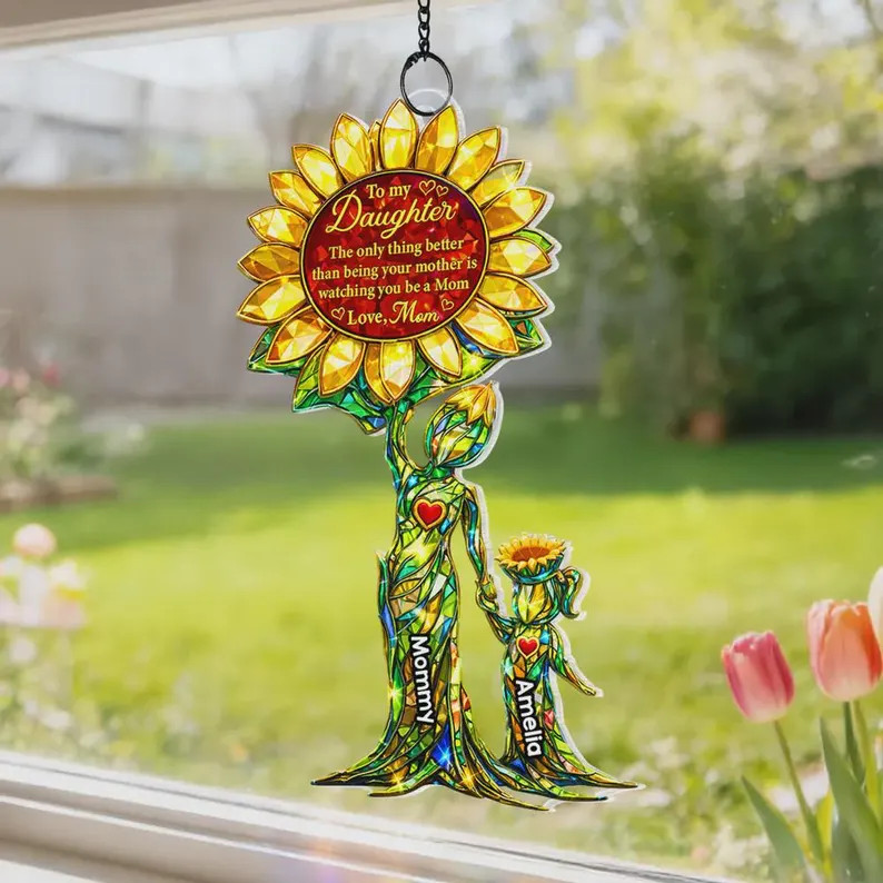 Personalized Suncatcher Acrylic Watching You Be Mom Gift