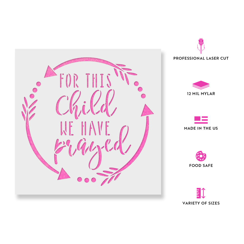 For This Child We Have Prayed Sign Stencil - Durable & Reusable Mylar Stencils