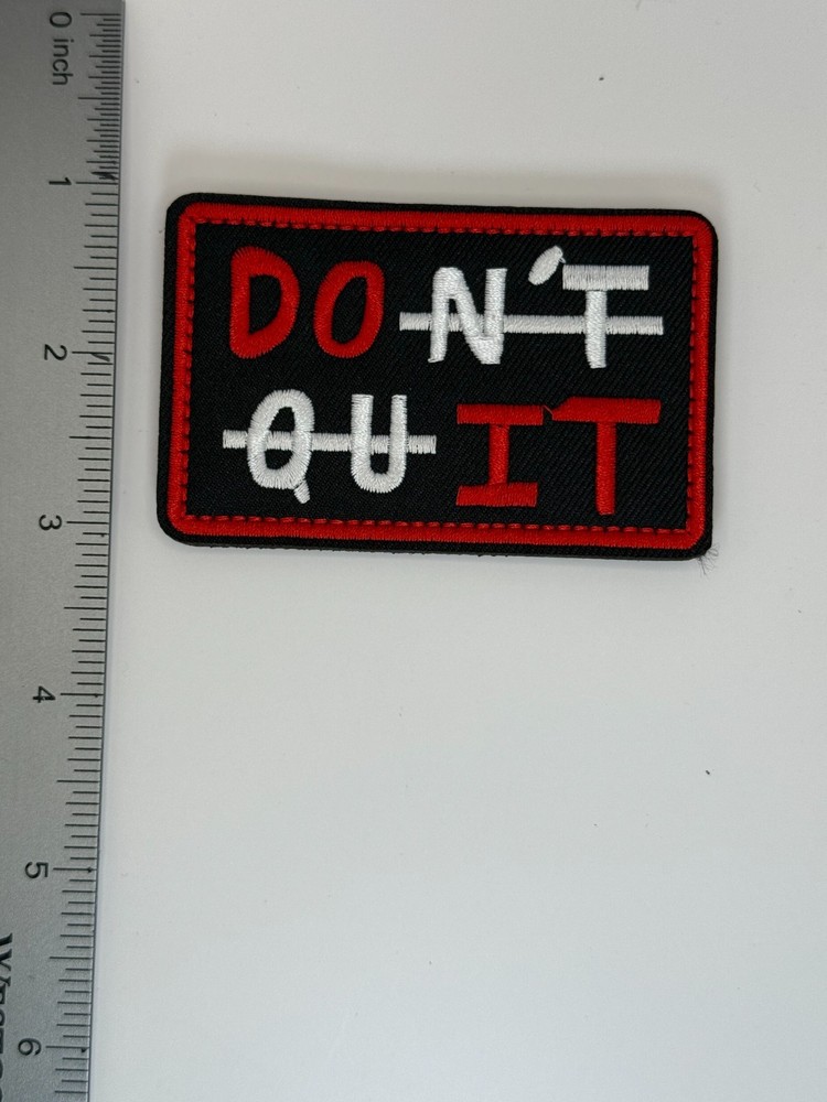 Tactical Morale Patch Embroidered Hook and Loop "Don't Quit"