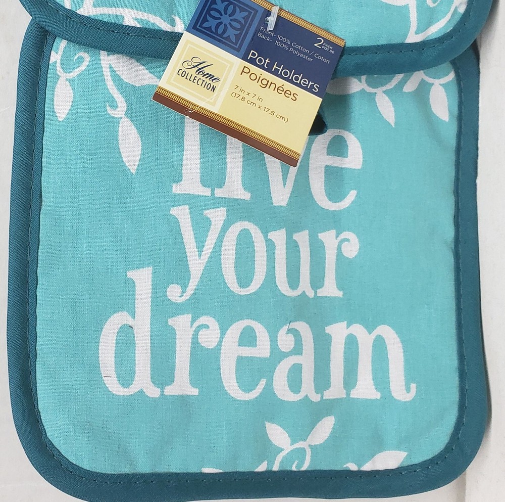 2 Same Printed Kitchen Pot Holders (7"x7') LIVE YOUR DREAM, blue / aqua back, GR