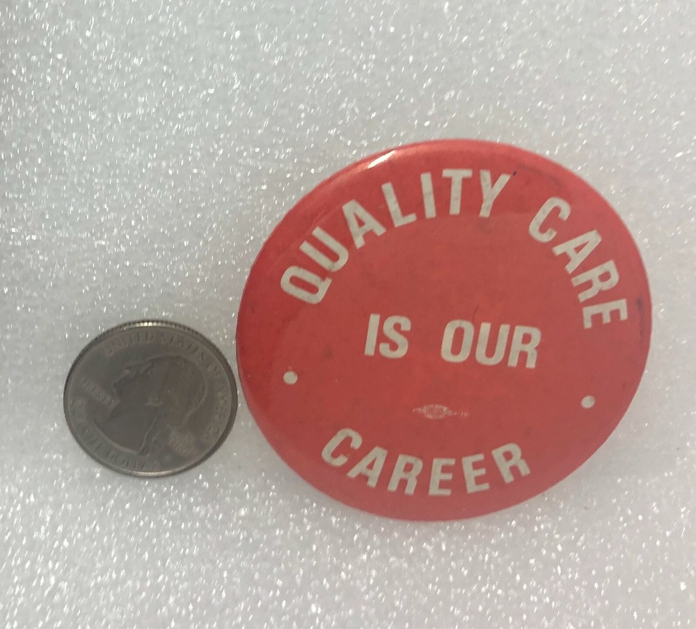 Quality Care Is Our Career Button Pin