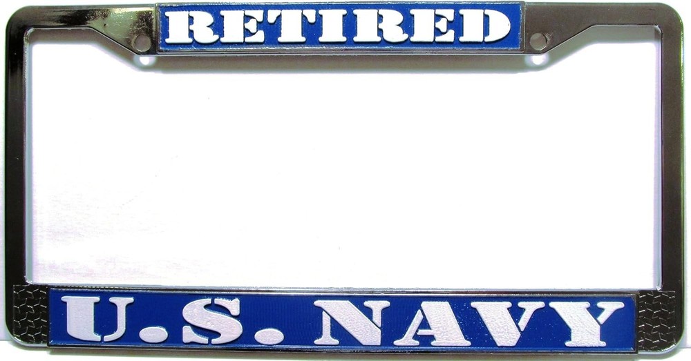 RETIRED U.S. NAVY Auto License Plate Chrome Frame
