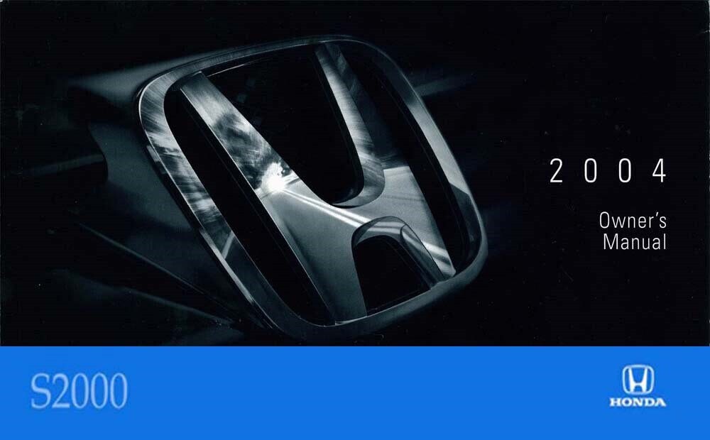 2004 Honda S2000 Owners Manual User Guide Reference Operator Book