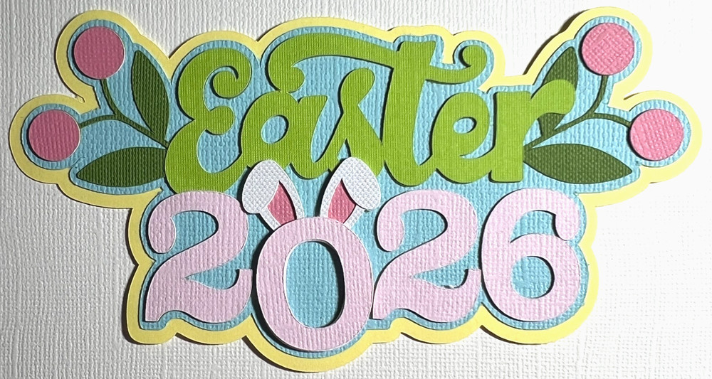 Easter 2026 Scrapbook Die Cut Title Paper Pieced Bunny Ears & Spring  🐣🌸