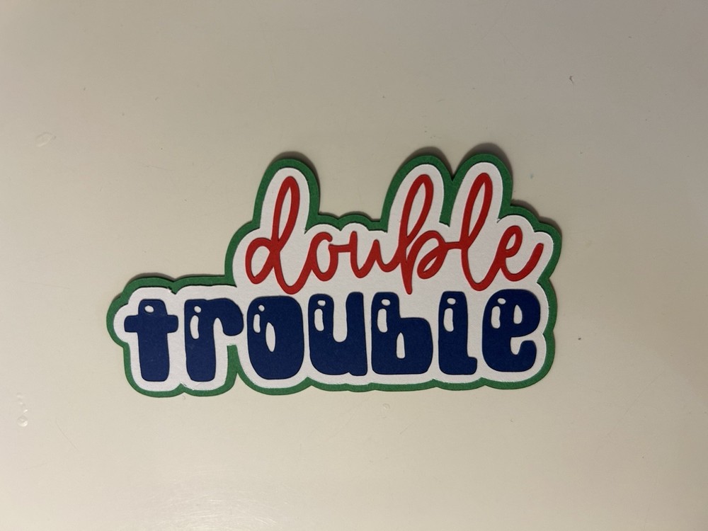 Double Trouble Scrapbook Title Handmade Paper Pieced Die Cut