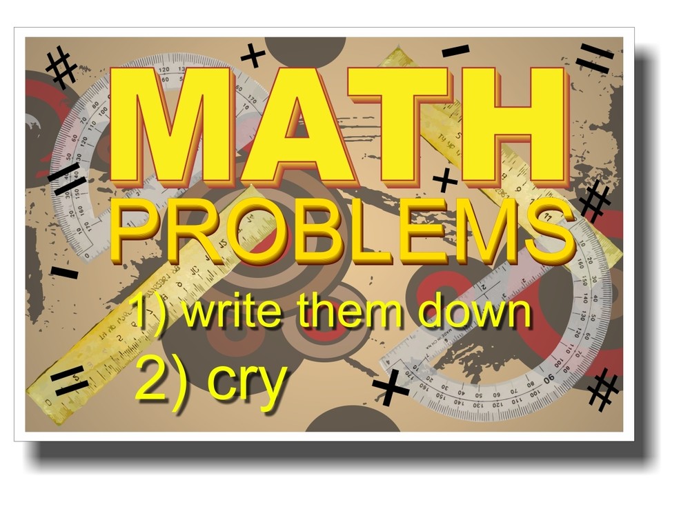 Math Problems - NEW Humor Poster