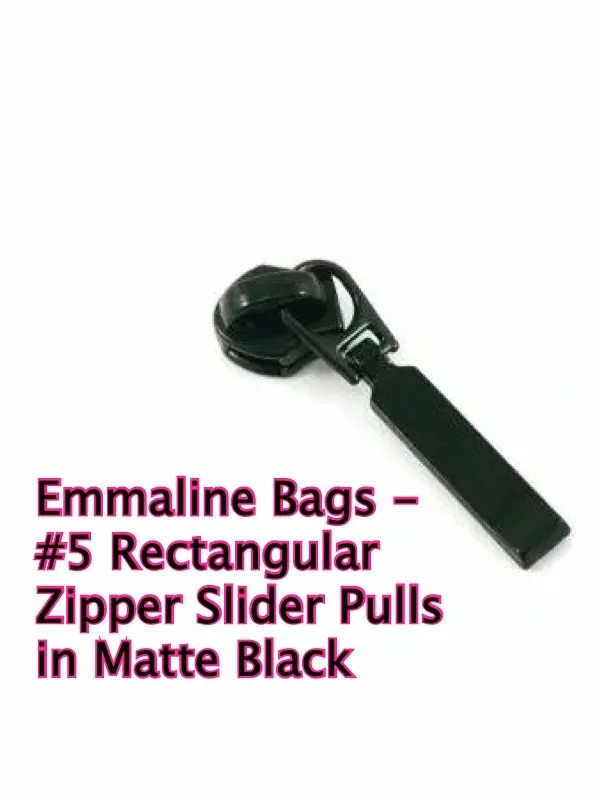 Emmaline Bags - #5 Rectangular Zipper Slider Pulls in Matte Black