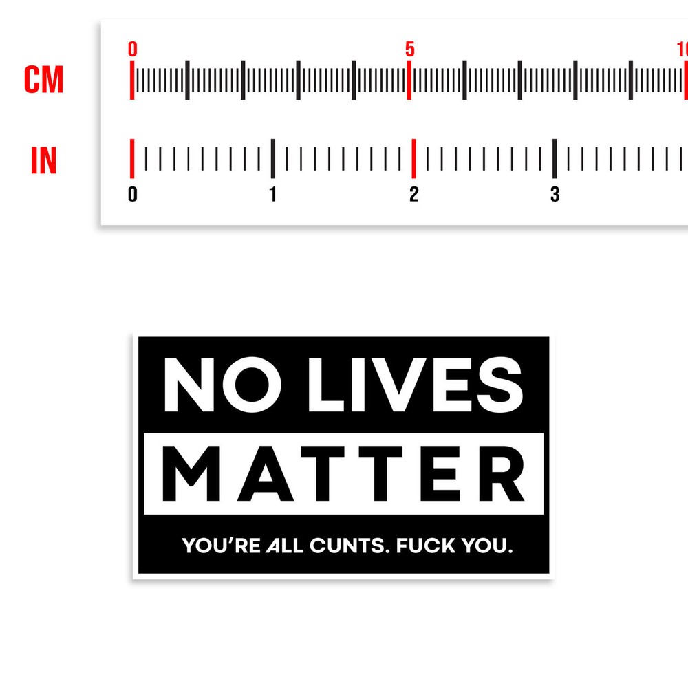 No Lives Matter Sticker