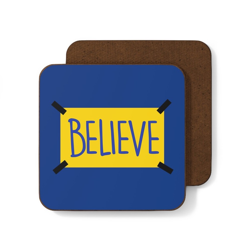 BELIEVE - Hardboard Back Coaster