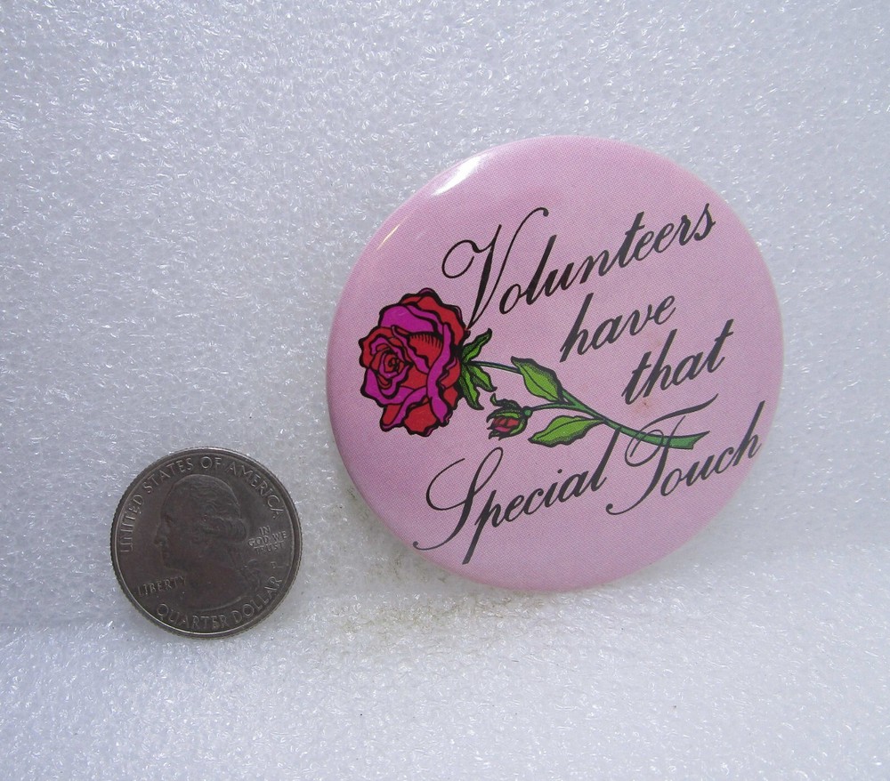 Volunteers Have That Special Touch Button Pin