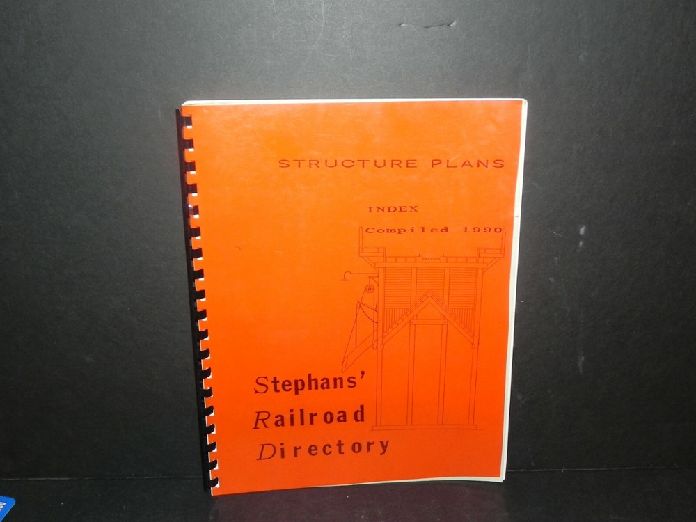 STEPHANS' RAILROAD DIRECTORY ~ STRUCTURE PLANS Index Compiled 1990 - Free Ship
