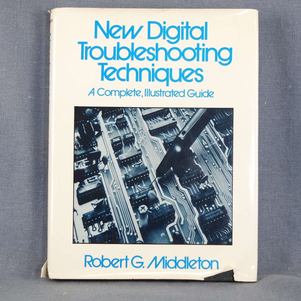 New Digital Troubleshooting Techniques: A Complete Guide, By Robert Middleton