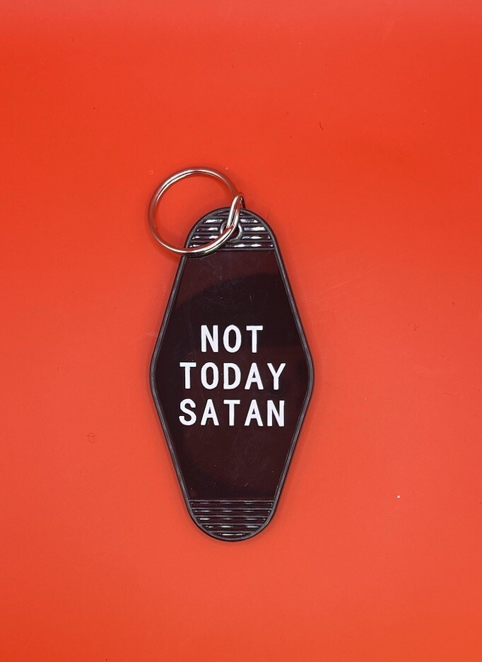 Not Today Satan Vintage Hotel Keychain