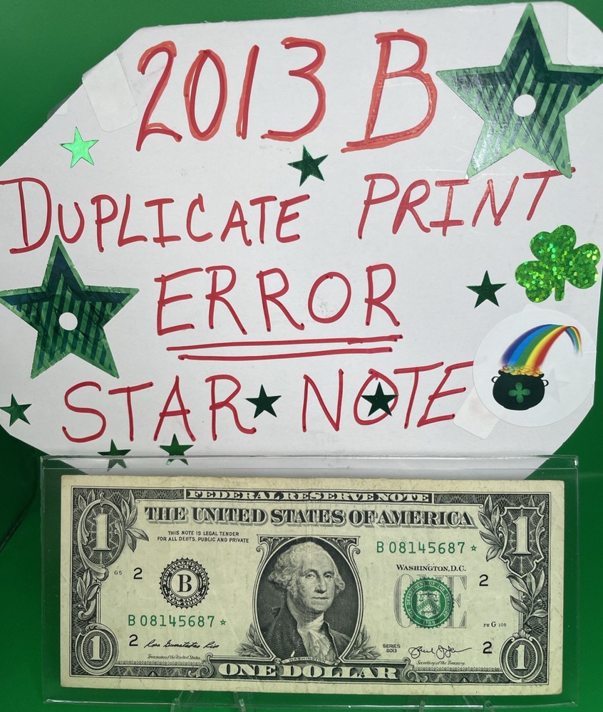 2013 B Duplicate Print ⭐️ STAR NOTE ERROR 🔥$1 Serial Number 🚀💵B08145687⭐️ FW