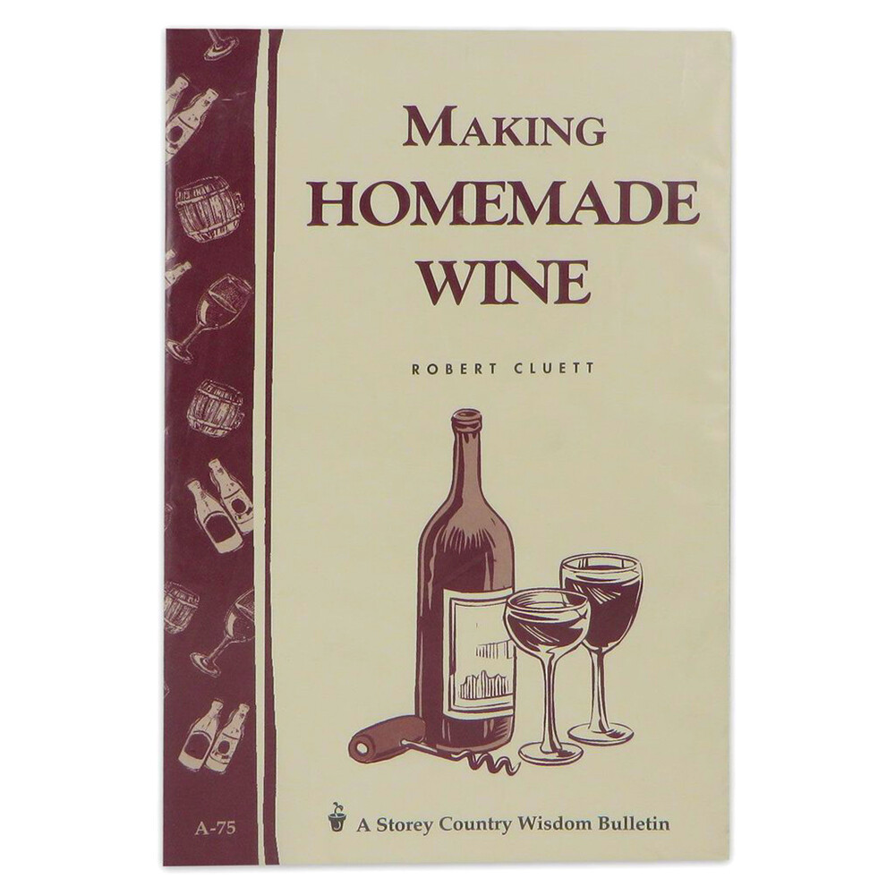 Making Homemade Wine By Robert Cluett